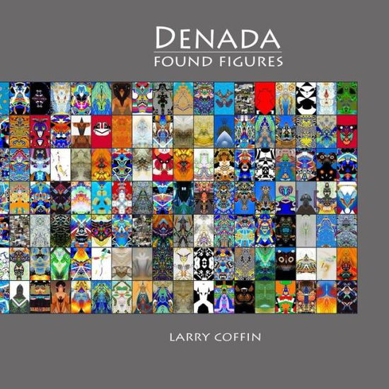 Cover for Larry Coffin · Denada: Found Figures (Paperback Book) (2013)