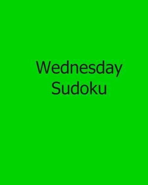 Cover for Rich Grant · Wednesday Sudoku: Easy to Read, Large Grid Sudoku Puzzles (Pocketbok) (2013)