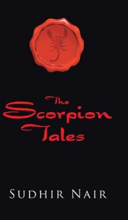 Cover for Sudhir Nair · The Scorpion Tales (Hardcover Book) (2014)