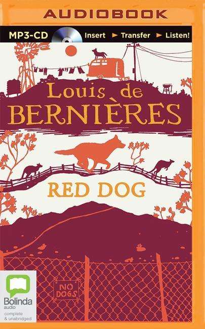 Cover for Louis De Bernieres · Red Dog (MP3-CD) (2015)