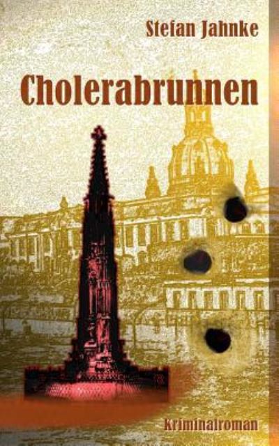 Cover for Stefan Jahnke · Cholerabrunnen (Paperback Book) (2013)