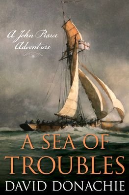 Cover for David Donachie · A Sea of Troubles: A John Pearce Adventure - John Pearce (Paperback Book) (2022)