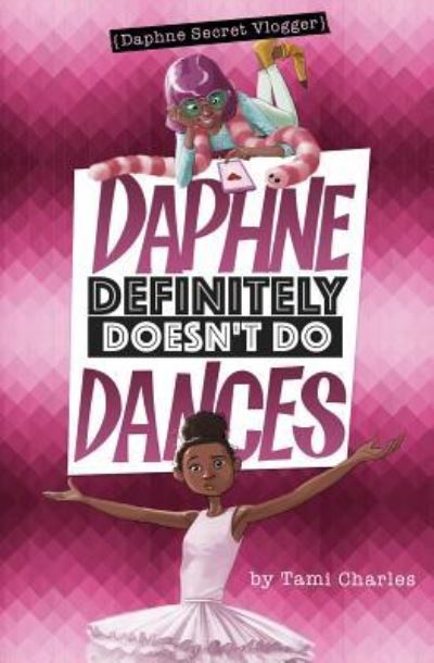 Cover for Tami Charles · Daphne definitely doesn't do dances (Book) (2018)