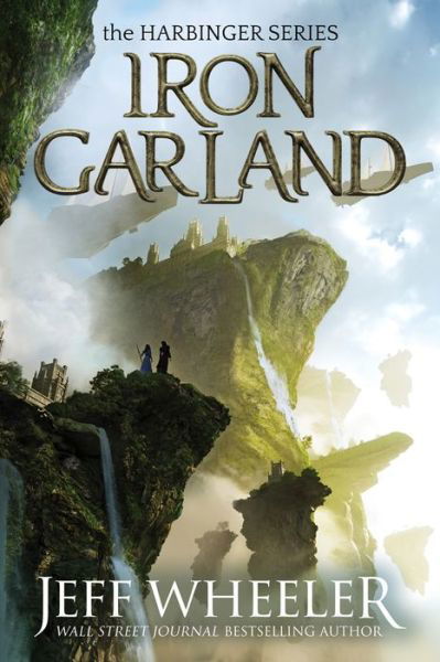 Iron Garland - Harbinger - Jeff Wheeler - Books - Amazon Publishing - 9781503903975 - November 13, 2018