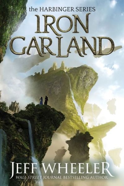 Iron Garland - Harbinger - Jeff Wheeler - Książki - Amazon Publishing - 9781503903975 - 13 listopada 2018