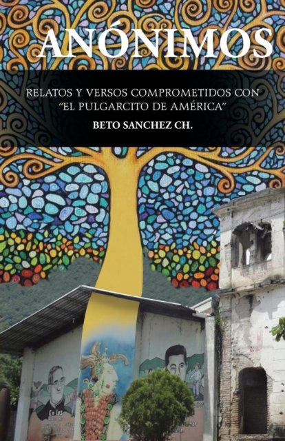 Cover for Beto Ch Sanchez · Anonimos (Paperback Bog) (2018)