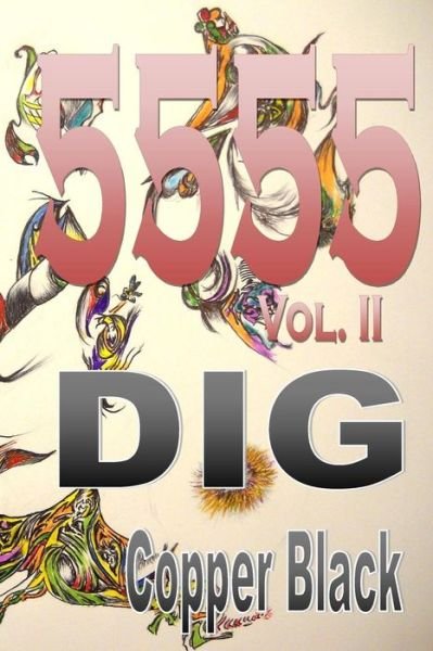 Cover for Copper Black · 5555: Dig (Paperback Book) (2015)