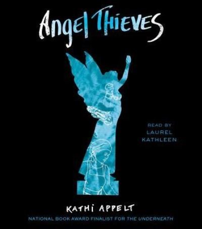 Cover for Kathi Appelt · Angel Thieves (CD) (2019)