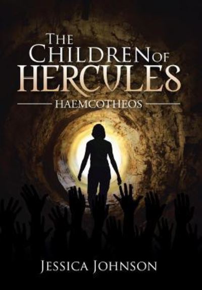 The Children of Hercules - Jessica Johnson - Książki - Xlibris - 9781514455975 - 12 lutego 2016