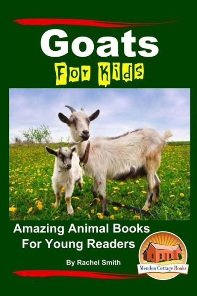 Cover for Rachel Smith · Goats for Kids Amazing Animal Books for Young Readers (Paperback Bog) (2015)