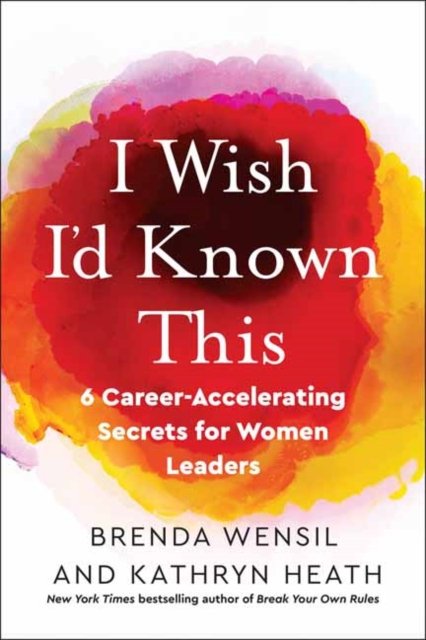 Cover for Brenda Wensil · I Wish I'd Known This: 6 Career-Accelerating Secrets for Women Leaders (Paperback Book) (2022)