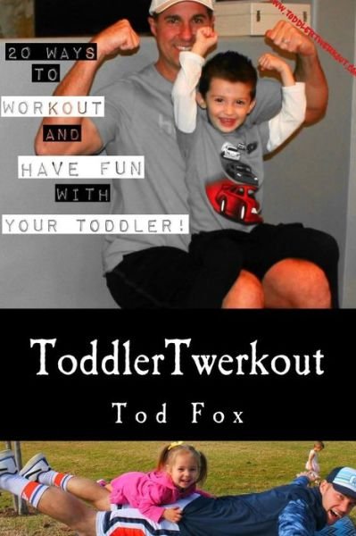 Cover for Tod J Fox · ToddlerTwerkout (Paperback Book) (2016)