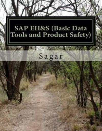 Cover for Sagar · SAP Environment Health &amp; Safety (Basic Data Tools and Product Safety) (Paperback Book) (2016)