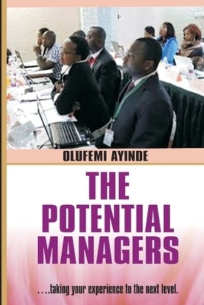 Cover for Olufemi Ayinde · The Potential Managers Builder (Paperback Book) (2016)