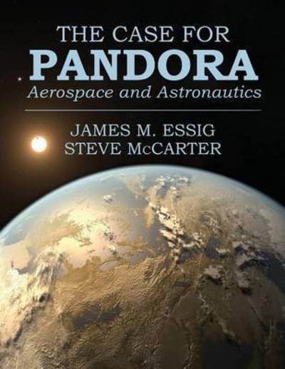 Cover for James Essig · The Case for Pandora: Aerospace and Astronautics (Paperback Book) (2016)