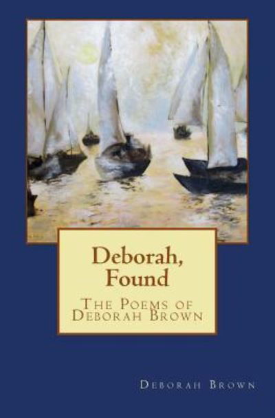 Cover for Deborah Brown · Deborah, Found (Paperback Book) (2016)