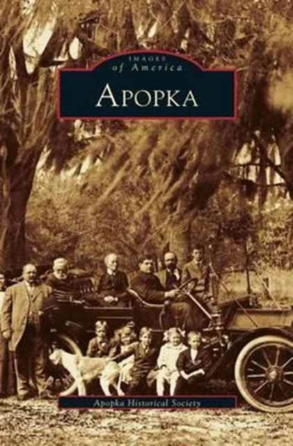 Cover for Apopka Historical Society · Apopka (Hardcover Book) (2004)