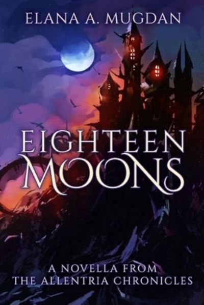 Cover for Elana a Mugdan · Eighteen Moons (Paperback Book) (2021)