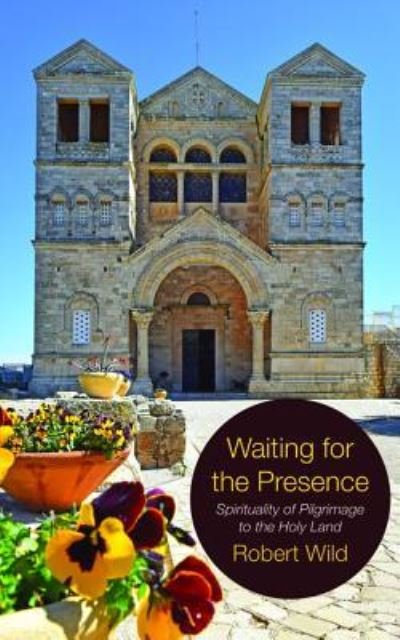 Cover for Robert Wild · Waiting for the Presence (Paperback Bog) (2018)