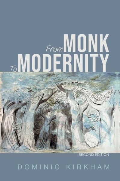 Cover for Dominic Kirkham · From Monk to Modernity, Second Edition (Taschenbuch) (2019)