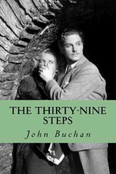 The Thirty-Nine steps - John Buchan - Böcker - CreateSpace Independent Publishing Platf - 9781532965975 - 28 april 2016