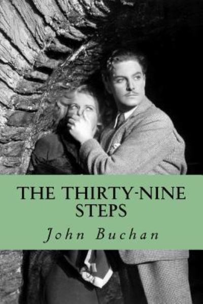 The Thirty-Nine steps - John Buchan - Libros - CreateSpace Independent Publishing Platf - 9781532965975 - 28 de abril de 2016