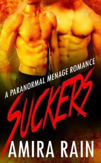 Suckers - Amira Rain - Books - Createspace Independent Publishing Platf - 9781533520975 - August 3, 2016