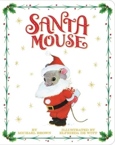 Cover for Michael Brown · Santa Mouse (Board book) (2021)