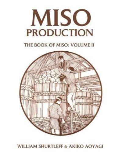 Cover for William Shurtleff · Miso Production (Paperback Book) (2016)