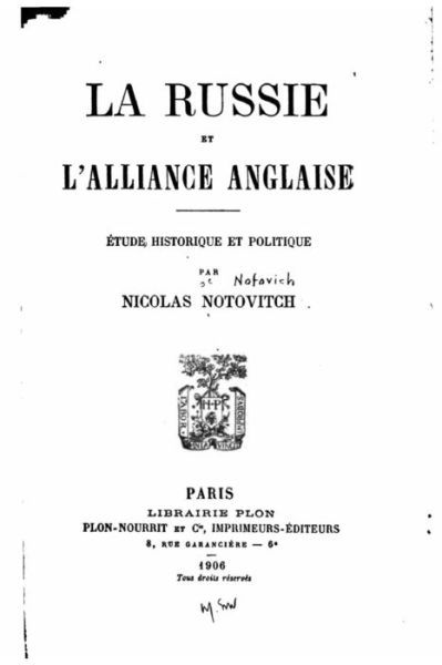 Cover for Nicolas Notovitch · La Russie et l'Alliance Anglaise, Etude Historique et Politique (Paperback Book) (2016)