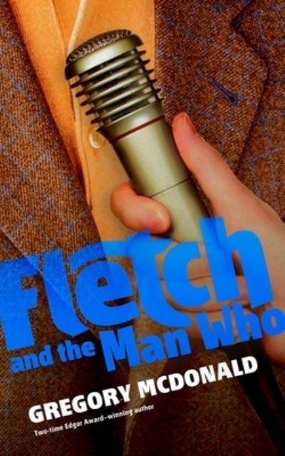 Cover for Gregory Mcdonald · Fletch and the Man Who (Paperback Book) (2018)