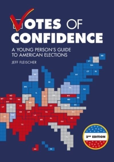 Cover for Votes of Confidence, 2nd Edition: A Young Person's Guide to American Elections (Book) (2020)