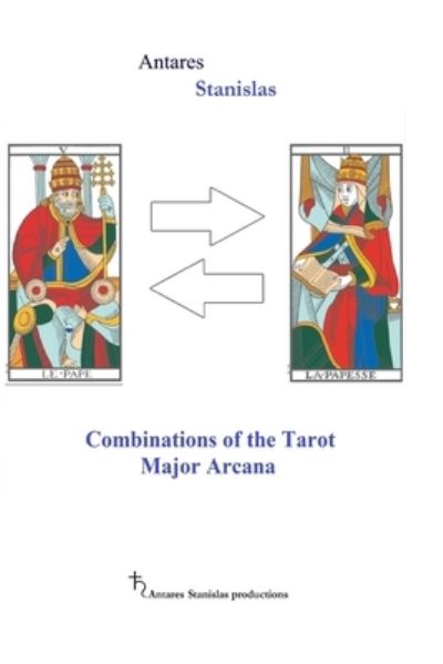 Cover for Antares Stanislas · Combinations of the Tarot Major Arcana (Paperback Book) (2017)