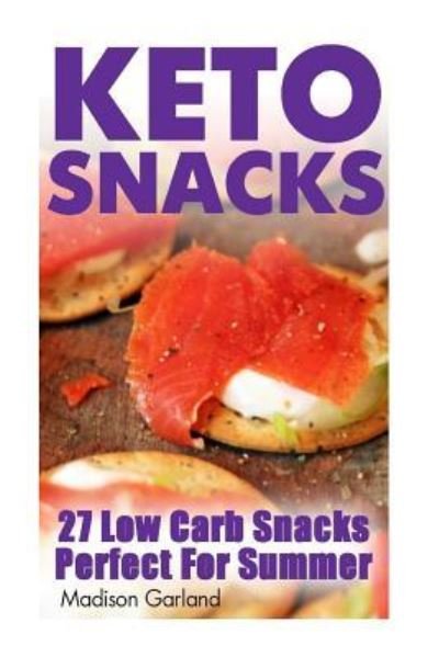 Cover for Madison Garland · Keto Snacks (Paperback Book) (2017)