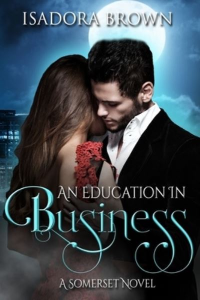 Cover for Isadora Brown · An Education in Business (Paperback Book) (2017)