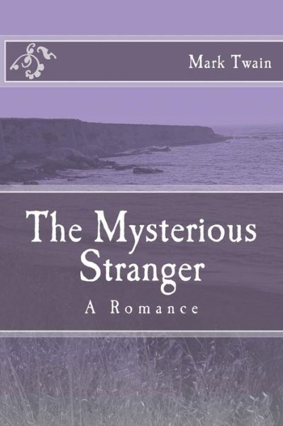 The Mysterious Stranger - Mark Twain - Books - Createspace Independent Publishing Platf - 9781547224975 - June 7, 2017