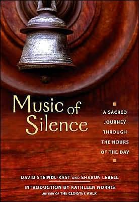 Cover for Steindl-Rast, Brother David, PhD · Music Of Silence: A Sacred Journey Through the Hours of the Day (Taschenbuch) [Second edition] (2001)
