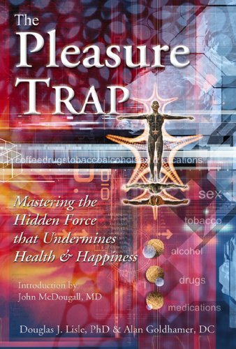 Cover for Alan Goldhamer · The Pleasure Trap (Paperback Book) (2006)