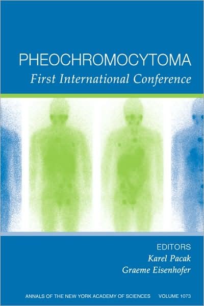 Cover for K Pacak · Pheochromocytoma: First International Symposium, Volume 1073 - Annals of the New York Academy of Sciences (Pocketbok) (2006)