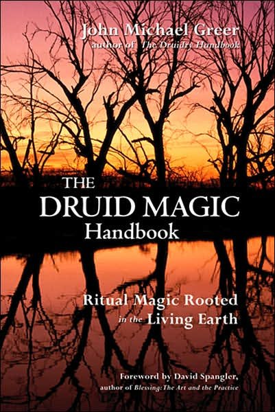 Cover for John Michael Greer · Druid Magic Handbook: Ritual Magic Rooted in the Living Earth (Paperback Book) (2008)