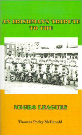 Cover for Thomas Porky Mcdonald · An Irishman's Tribute to the Negro Leagues (Taschenbuch) (2000)