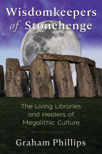 Cover for Graham Phillips · Wisdomkeepers of Stonehenge: The Living Libraries and Healers of Megalithic Culture (Pocketbok) (2019)