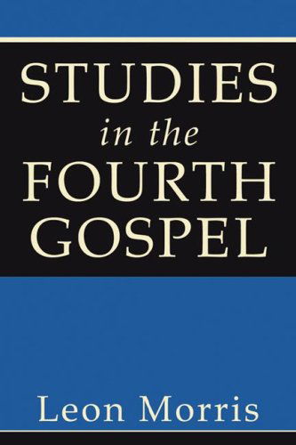 Cover for Leon Morris · Studies in the Fourth Gospel: (Paperback Book) (2006)