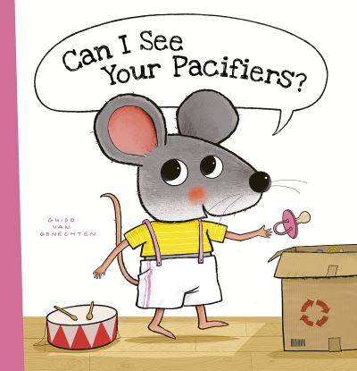 Cover for Guido Genechten · Can I See Your Pacifiers? - Little Mouse (Hardcover bog) (2024)