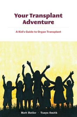 Cover for Tanya Smith · Your Transplant Adventure (Bok) (2018)