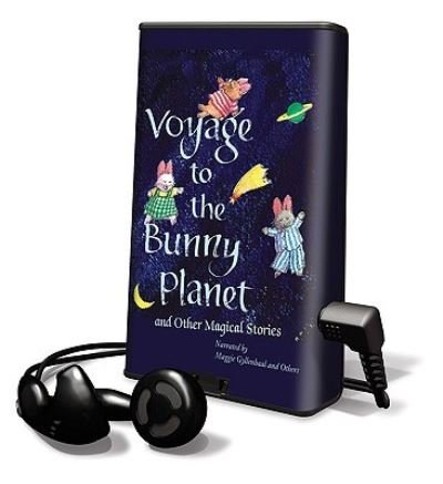 Cover for Maggie Gyllenhaal · Voyage to the Bunny Planet and Other Magical Stories (N/A) (2009)