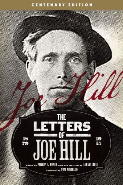 The Letters Of Joe Hill: Centenary Anniversary Edition, Revised - Joe Hill - Libros - Haymarket Books - 9781608464975 - 24 de noviembre de 2015