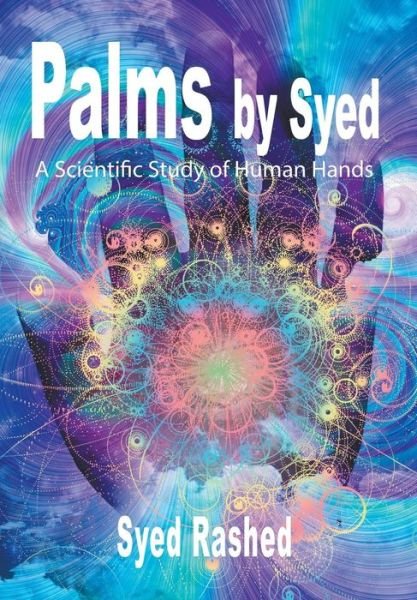 Cover for Syed Rashed · Palms by Syed: a Scientific Study of Human Hands (Hardcover Book) (2014)