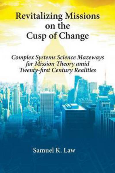 Cover for Samuel K Law · Revitalizing Missions on the Cusp of Change (Paperback Book) (2016)