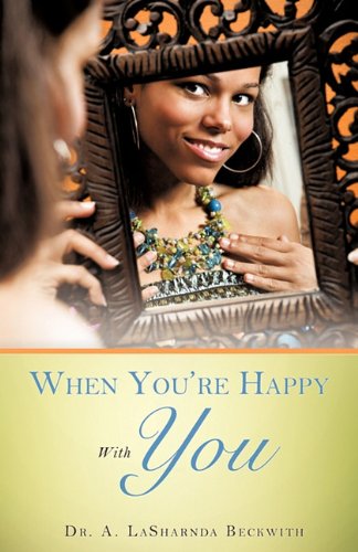 Cover for Dr. A. Lasharnda Beckwith · When You're Happy with You (Paperback Book) (2011)